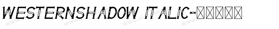 WesternShadow Italic字体转换
